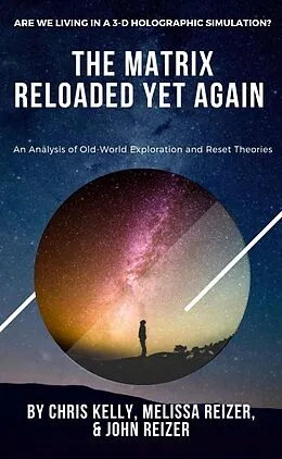 E-Book (epub) Matrix Reloaded Yet Again von Chris Kelly, Melissa Reizer, John Reizer