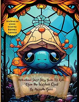 E-Book (epub) Motivational Short Story Books For Kids - Oren the Warlock Crab (Picture Books, #19) von Marcella Gucci