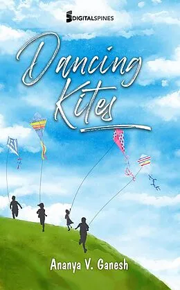 E-Book (epub) Dancing Kites von Ananya V. Ganesh