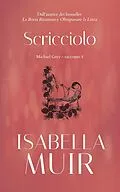 E-Book (epub) Scricciolo (Brevi racconti di Michael Grey, #8) von Isabella Muir
