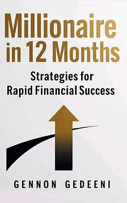 E-Book (epub) Millionaire in 12 Months von Sameer Parmar, Gennon Gedeeni