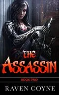 E-Book (epub) The Assassin Book Two (The Assassin Thief of Silence, #1) von Raven Coyne