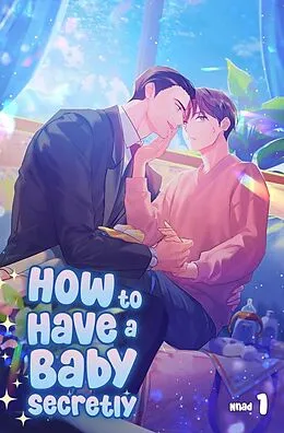 E-Book (epub) How to Have a Baby Secretly Vol. 1 von Nnad