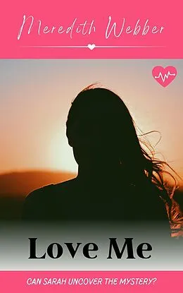 E-Book (epub) Love Me von Meredith Webber