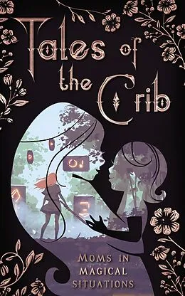 E-Book (epub) Tales of the Crib (The Tales Short Story Collection, #4) von D. C. Gomez, Jamie Dalton, A. N. Sage