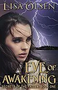E-Book (epub) Eve of Awakening (Secrets of the Fallen, #1) von Lisa Olsen