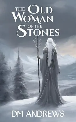 E-Book (epub) The Old Woman of the Stones von D. M. Andrews
