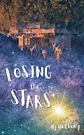 E-Book (epub) Losing the Stars von Mj Anthony