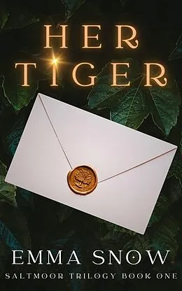 E-Book (epub) Her Tiger (The Saltmoor Trilogy, #1) von Emma Snow