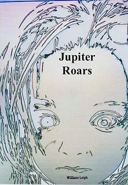 E-Book (epub) Jupiter Roars (Females Ascending, #1) von William Leigh