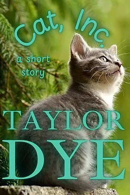 E-Book (epub) Cat, Inc. von Taylor Dye
