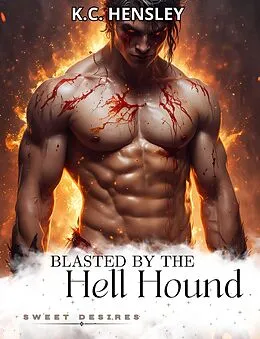 E-Book (epub) Blasted by the Hell Hound von K. C. Hensley