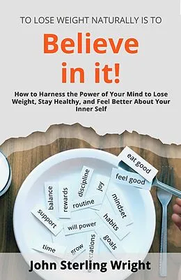 E-Book (epub) To Lose Weight Is To Believe In It! von John Wright