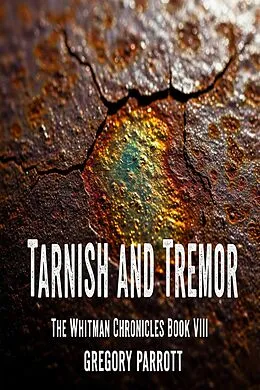 E-Book (epub) Tarnish and Tremor von Gregory Parrott