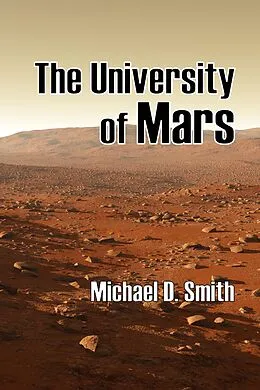 E-Book (epub) The University of Mars von Michael D. Smith