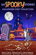 E-Book (epub) Six Spooky Stories, Halloween Cozy Collection von Sharon E. Buck, Bellamina Court, Kristen Elizabeth