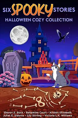 E-Book (epub) Six Spooky Stories, Halloween Cozy Collection von Sharon E. Buck, Bellamina Court, Kristen Elizabeth