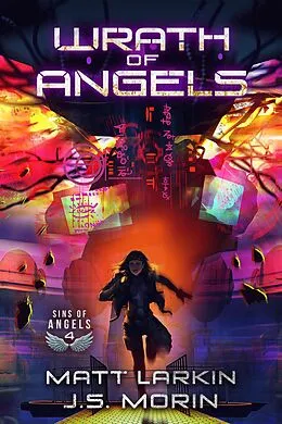 E-Book (epub) Wrath of Angels (Sins of Angels, #4) von Matt Larkin, J. S. Morin