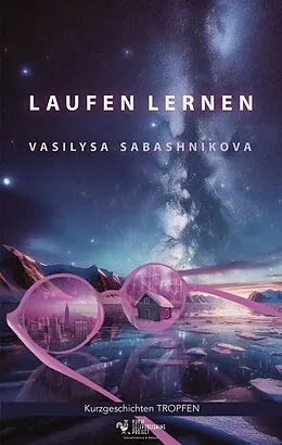 E-Book (epub) Laufen lernen (TROPFEN) von Vasilisa Sabashnikova