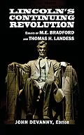 E-Book (epub) Lincoln's Continuing Revolution: Essays of M.E. Bradford and Thomas H. Landess von M. E. Bradford, Thomas H. Landess, John Devanny