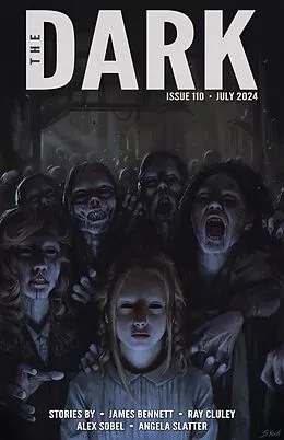 E-Book (epub) The Dark Issue 110 von James Bennett, Ray Cluley, Alex Sobel