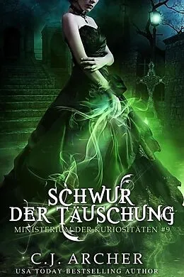 E-Book (epub) Schwur der Täuschung (Ministerium der Kuriositäten, #9) von C. J. Archer