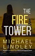 E-Book (epub) The Fire Tower (The "Hanna and Alex" Low Country Mystery and Suspense Series, #6) von Michael Lindley