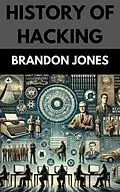E-Book (epub) History of Hacking von Brandon Jones