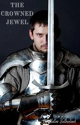 E-Book (epub) The Crowned Jewel von Alistair Sutherland