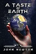 E-Book (epub) A Taste of Earth (Avar-Tek Short Stories, #1) von John Newton