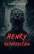 E-Book (epub) Henry Resurrection von Harold Moore