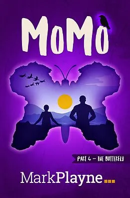 E-Book (epub) MoMo - The Butterfly (The Incredible Adventures of Me, My Duck and a Man called Wolof, #4) von Mark Playne