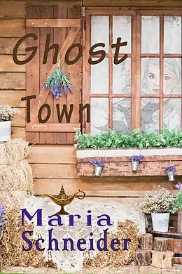 E-Book (epub) Ghost Town (A Gila Wilderness Tale, #1) von Maria Schneider