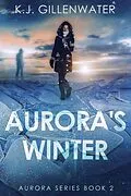 E-Book (epub) Aurora's Winter (Aurora Series, #2) von K. J. Gillenwater