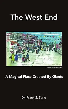E-Book (epub) The West End: A Magical Place Created by Giants von Frank S. Sarlo