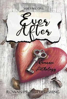 E-Book (epub) Ever-After: Volume One von Rowan Prose Publishing, Katie O'Connor, Kelly Moran