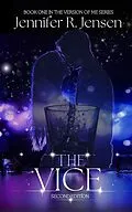 E-Book (epub) The Vice (Versions of Me, #1) von Jennifer R. Jensen