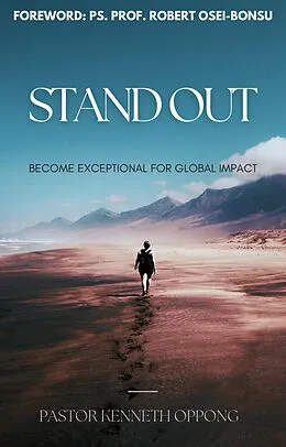 E-Book (epub) Stand Out: Become Exceptional for Global Impact von KENNETH OPPONG