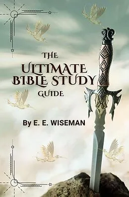 E-Book (epub) The Ultimate Bible Study Guide von E. E. Wiseman