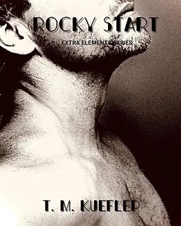 E-Book (epub) Rocky Start (Extra Elements Series, #23) von T. M. Kuefler