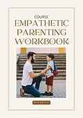 E-Book (epub) Empathetic Parenting Workbook von Roni