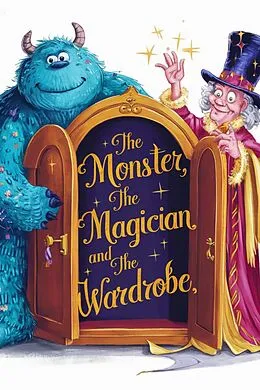 E-Book (epub) The Monster, The Magician, and The Wardrobe von Sphinx