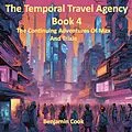 E-Book (epub) The Temporal Travel Agency - Book 4 von Benjamin Cook