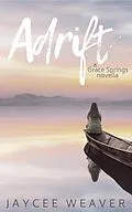 E-Book (epub) Adrift: a Grace Springs novella von Jaycee Weaver