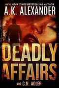 E-Book (epub) Deadly Affairs (A Holly Jennings Thriller, #4) von Ak Alexander