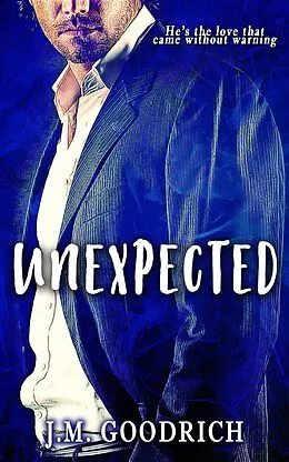 E-Book (epub) Unexpected von J. M Goodrich