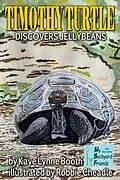 E-Book (epub) Timothy Turtle Discovers Jellybeans (My Backyard Friends) von Kaye Lynne Booth