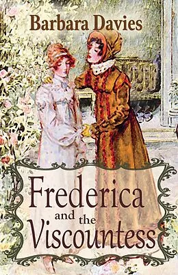 E-Book (epub) Frederica and the Viscountess von Barbara Davies