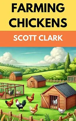 E-Book (epub) Farming Chickens von Scott Clark