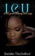 E-Book (epub) I C U : Not Your Ordinary Love Story von Juanita Theauthor